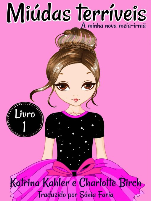 Title details for Miúdas terríveis--LIvro 1--A minha nova meia-irmã by Katrina Kahler - Available